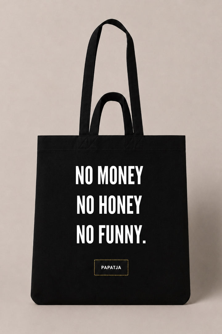 Zwarte katoenen PAPATJA tas met de tekst No money, no honey, no funny.