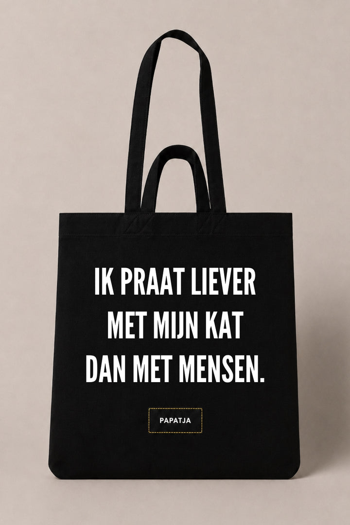 Zwarte katoenen PAPATJA tas met de tekst Ik praat liever met mijn kat dan met mensen, leuk cadeau voor kattenliefhebbers met humor.
